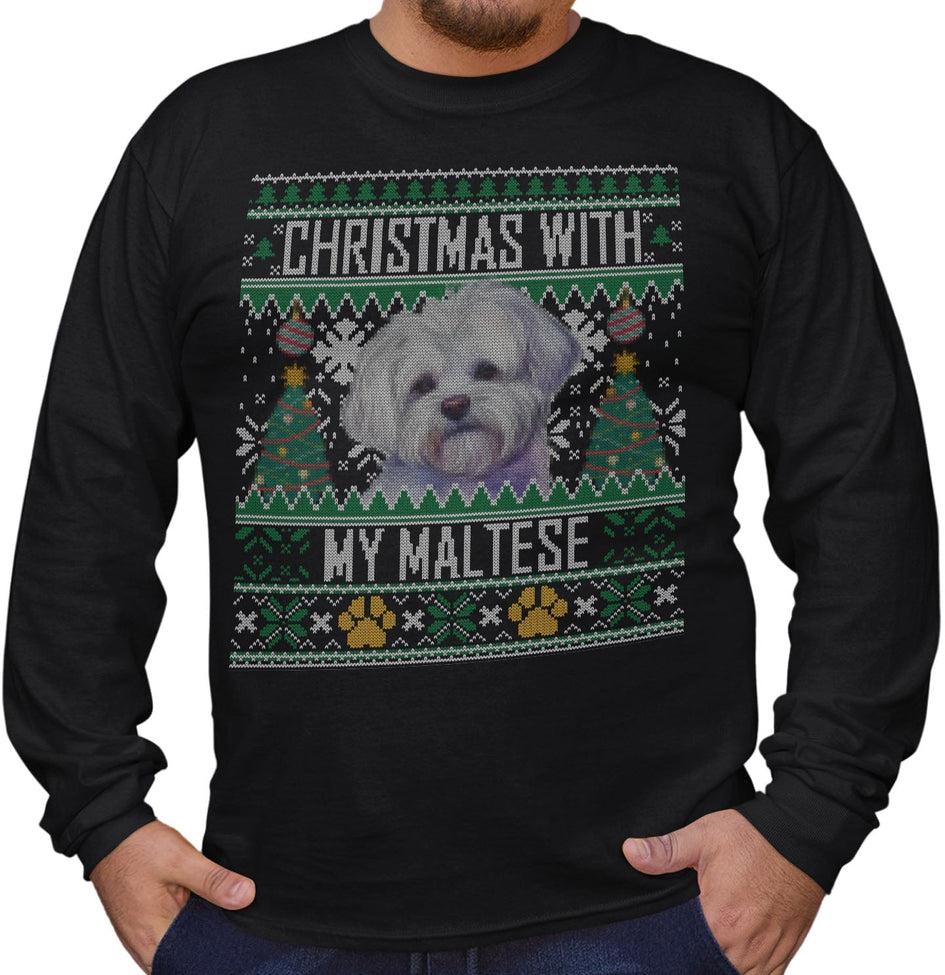 Ugly Sweater Christmas with My Maltese - Adult Unisex Long Sleeve T-Shirt
