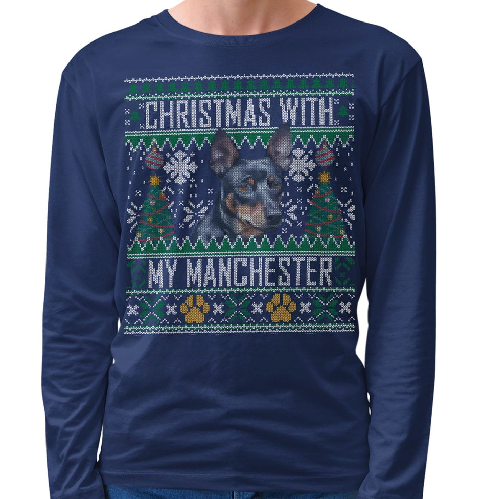 Ugly Sweater Christmas with My Manchester Terrier - Adult Unisex Long Sleeve T-Shirt