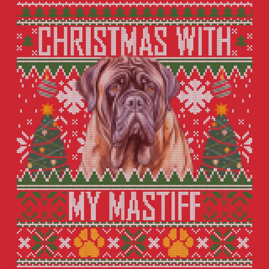 Ugly Sweater Christmas with My Mastiff - Adult Unisex Long Sleeve T-Shirt