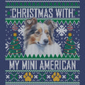 Ugly Sweater Christmas with My Miniature American Shepherd - Adult Unisex Crewneck Sweatshirt
