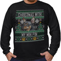 Ugly Sweater Christmas with My Miniature Pinscher - Adult Unisex Long Sleeve T-Shirt