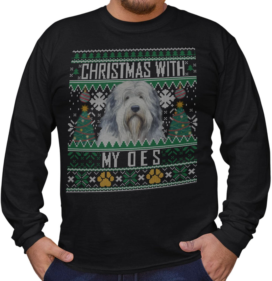 Ugly Sweater Christmas with My Old English Sheepdog - Adult Unisex Long Sleeve T-Shirt