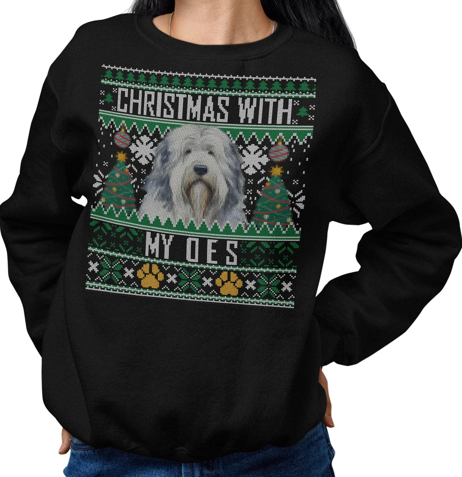 Ugly Sweater Christmas with My Old English Sheepdog - Adult Unisex Crewneck Sweatshirt