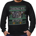 Ugly Sweater Christmas with My Pointer - Adult Unisex Long Sleeve T-Shirt