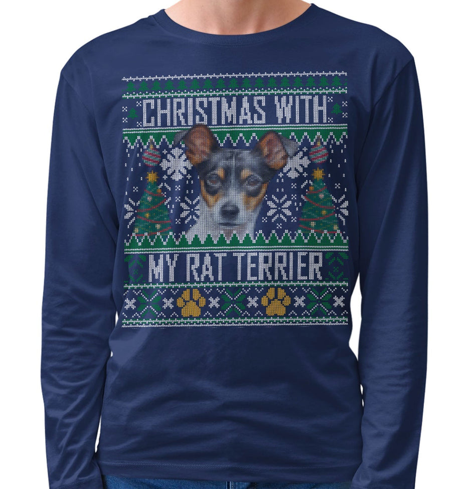 Ugly Sweater Christmas with My Rat Terrier - Adult Unisex Long Sleeve T-Shirt