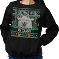 Ugly Sweater Christmas with My Samoyed - Adult Unisex Crewneck Sweatshirt