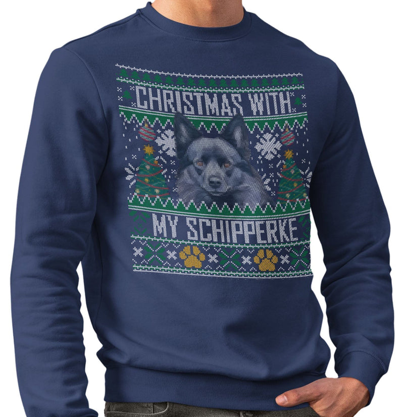 Ugly Christmas Sweater with My Schipperke - Adult Unisex Crewneck Sweatshirt