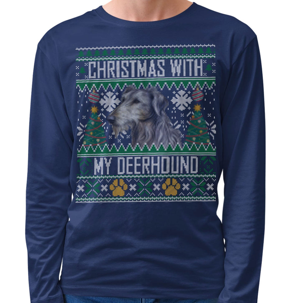 Ugly Sweater Christmas with My Scottish Deerhound - Adult Unisex Long Sleeve T-Shirt