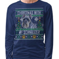 Ugly Sweater Christmas with My Standard Schnauzer - Adult Unisex Long Sleeve T-Shirt