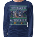 Ugly Sweater Christmas with My Tibetan Mastiff - Adult Unisex Long Sleeve T-Shirt