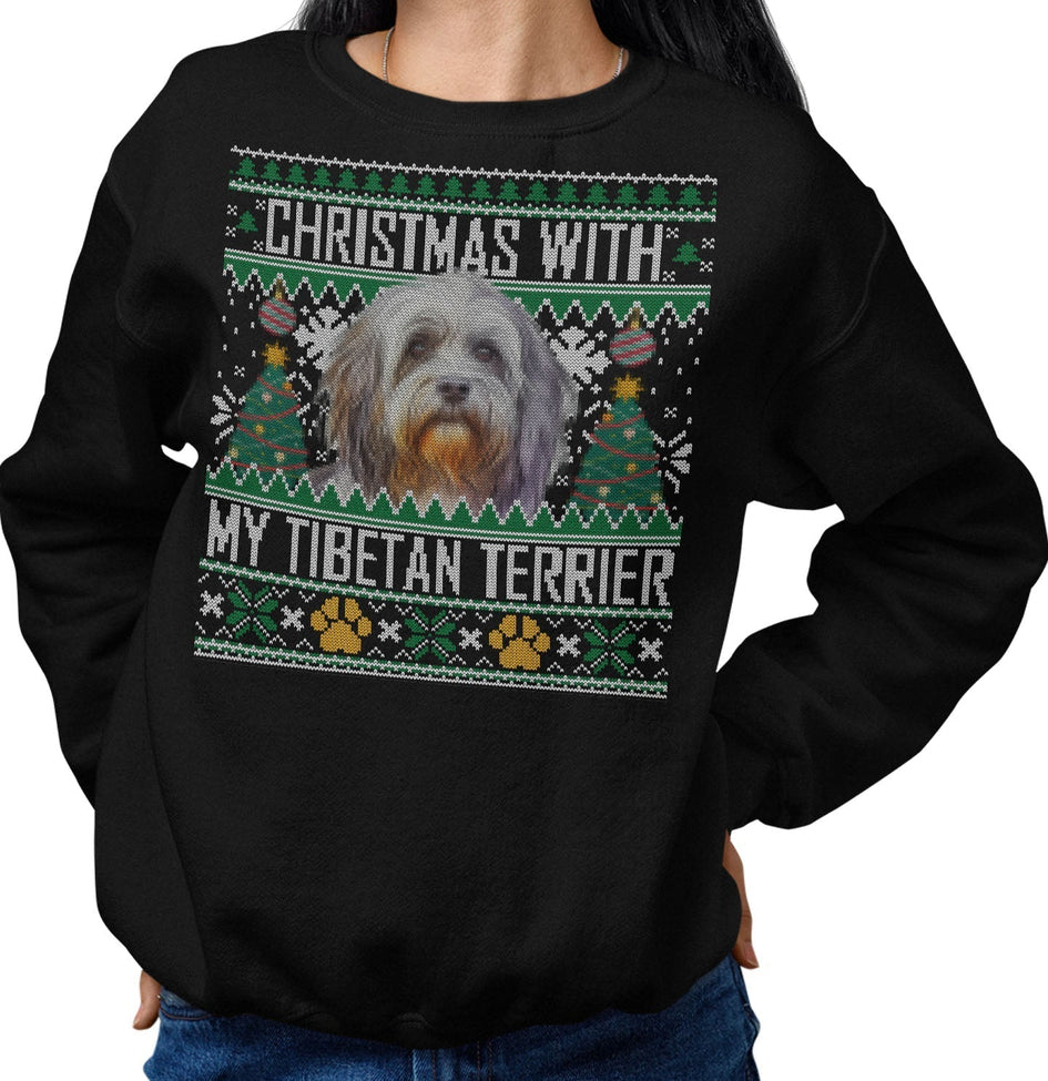 Ugly Sweater Christmas with My Tibetan Terrier - Adult Unisex Crewneck Sweatshirt