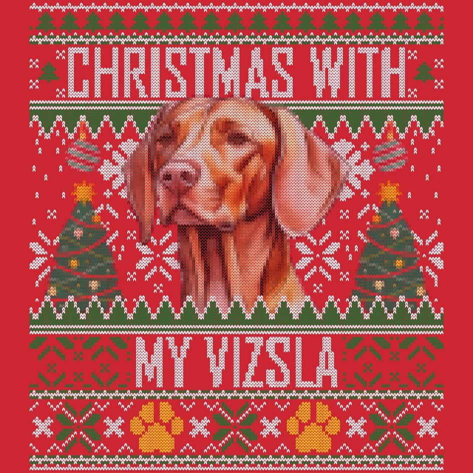 Ugly Sweater Christmas with My Vizsla - Adult Unisex Long Sleeve T-Shirt
