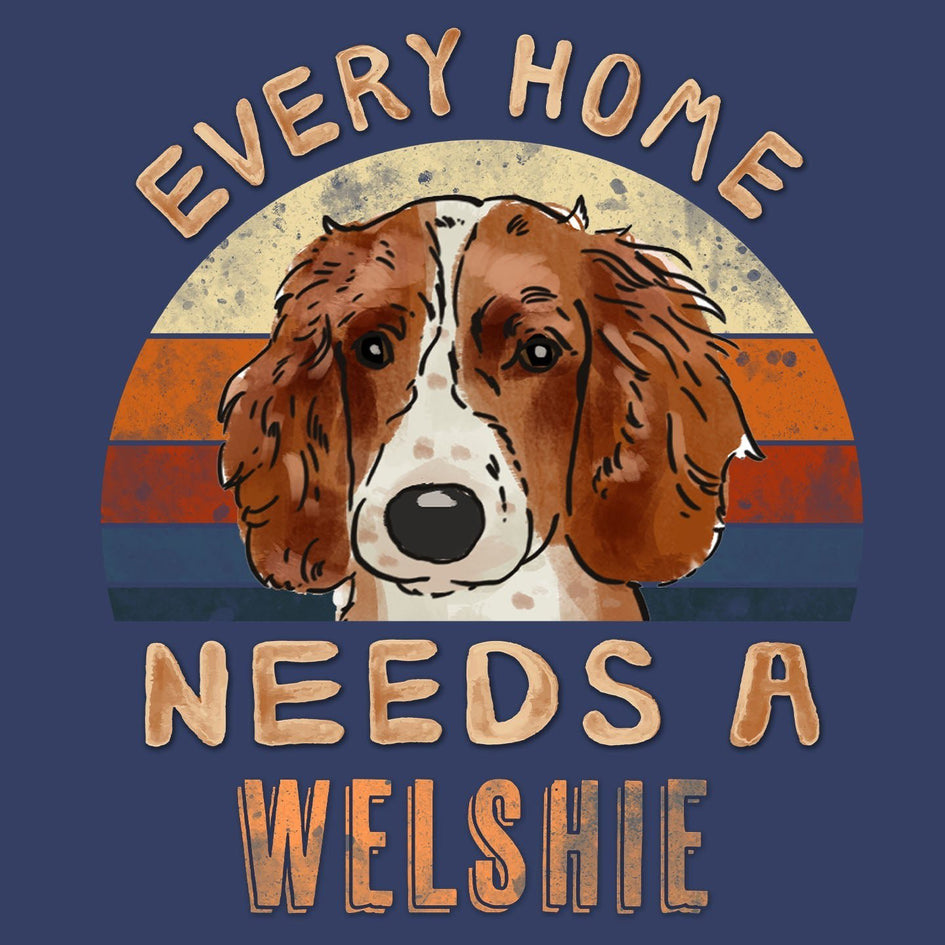 Every Home Needs a Welsh Springer Spaniel - Adult Unisex Crewneck Sweatshirt