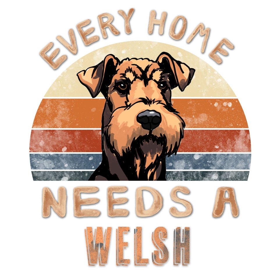 Every Home Needs a Welsh Terrier - Women's V-Neck T-Shirt