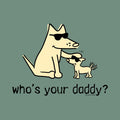 Who's Your Daddy - Sweatshirt Pullover Hoodie