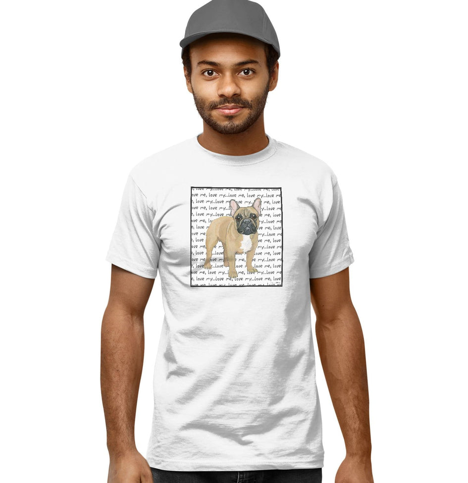 Fawn French Bulldog Love Text - Adult Unisex T-Shirt