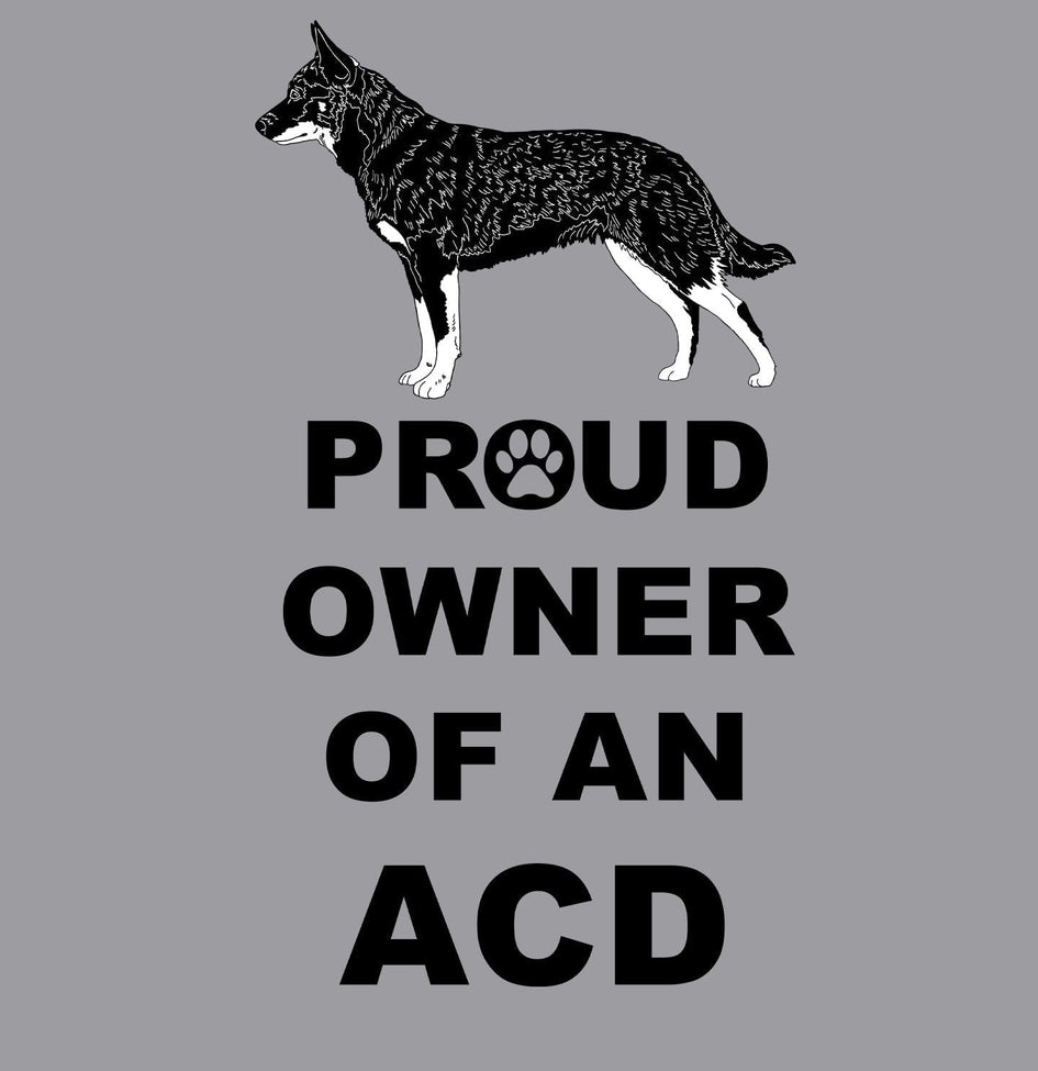 Australian Cattle Dog Proud Owner Adult Unisex T-Shirt AKC Shop