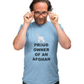 Afghan Hound Proud Owner - Adult Unisex T-Shirt