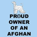 Afghan Hound Proud Owner - Adult Unisex T-Shirt