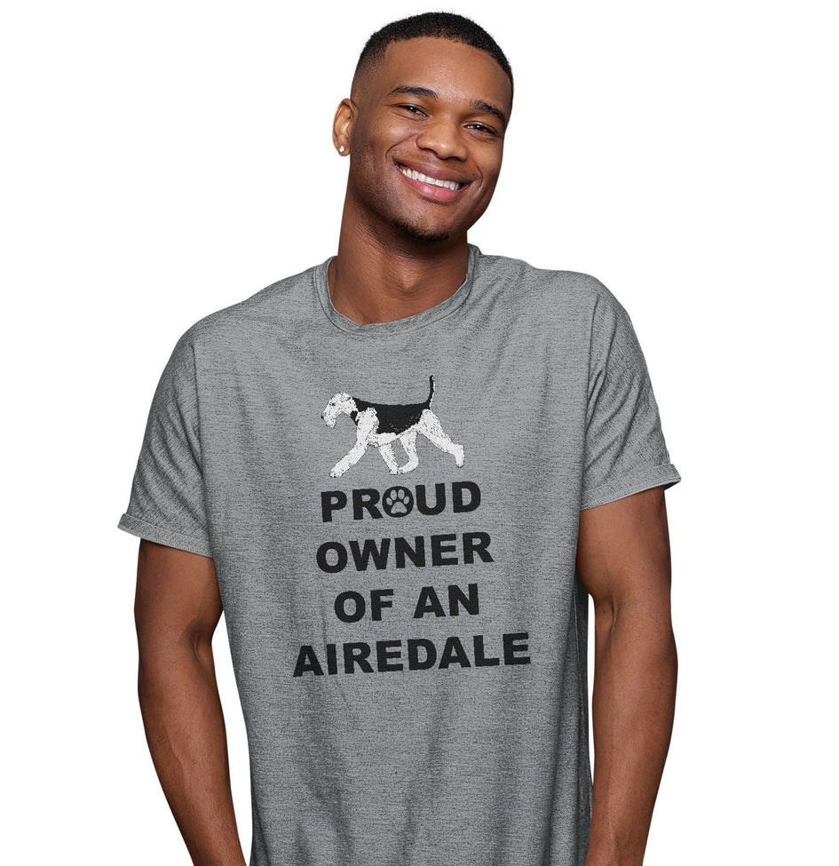 Airedale Terrier Proud Owner - Adult Unisex T-Shirt