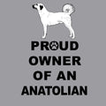 Anatolian Shepherd Dog Proud Owner - Adult Unisex Hoodie Sweatshirt