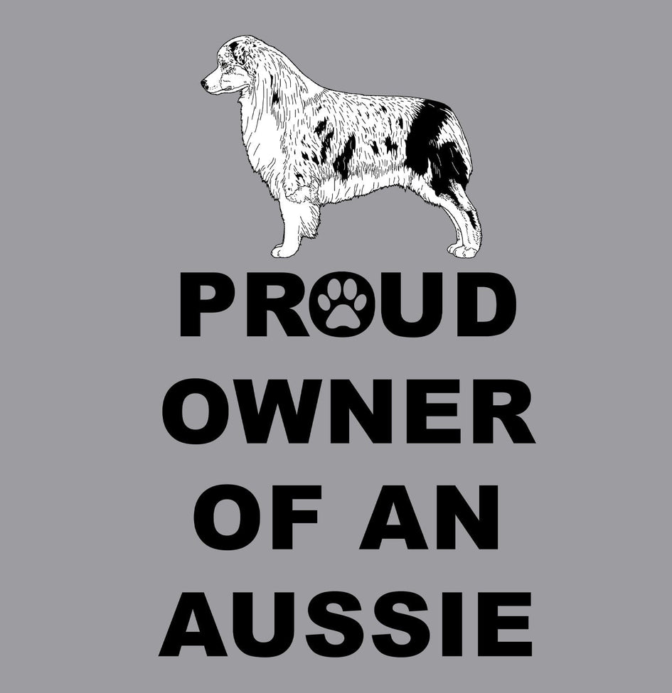 Australian Shepherd Proud Owner - Adult Unisex Hoodie Sweatshirt