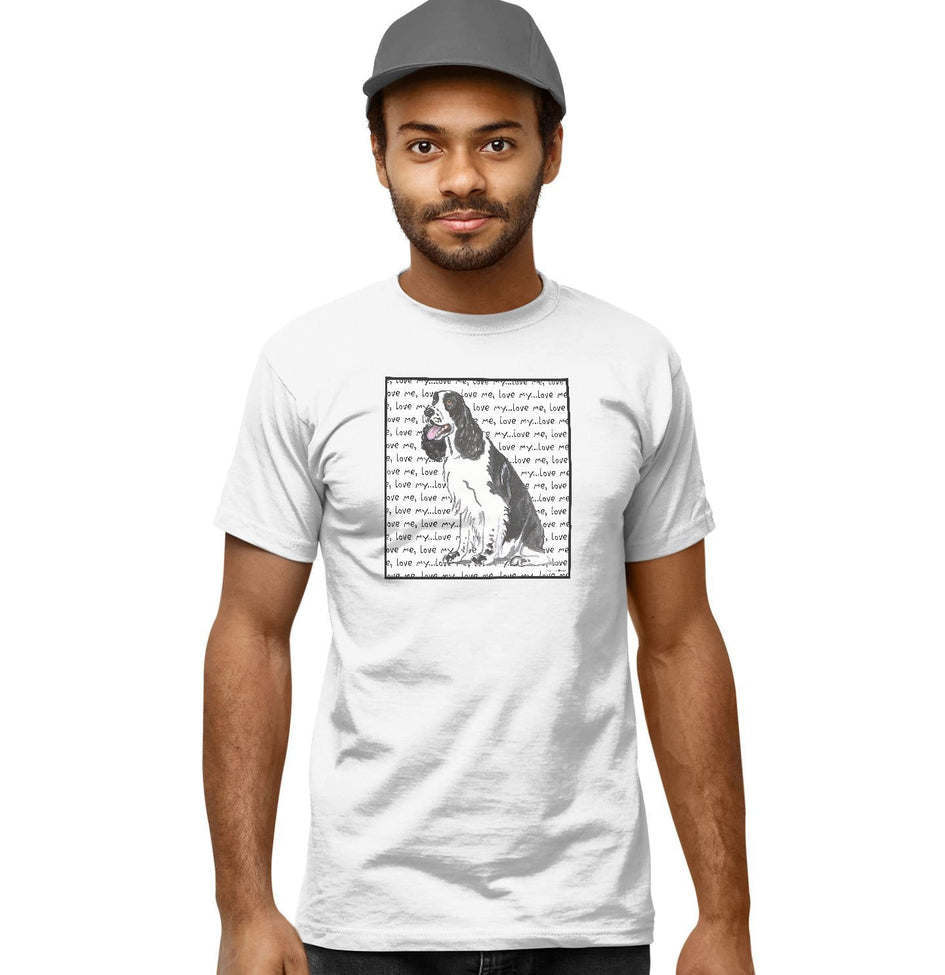 Black and White English Springer Spaniel Love Text - Adult Unisex T-Shirt