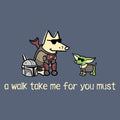 A Walk Take Me For You Must - Classic Short Sleeve T-Shirt