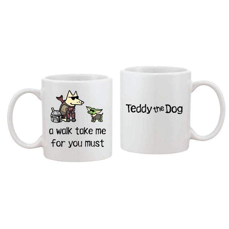 A Walk Take Me For You Must - Coffee Mug