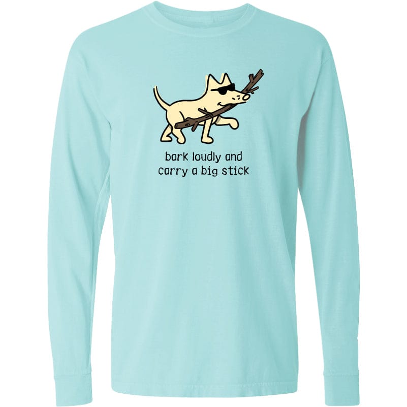 Bark Loudly and Carry a Big Stick - Classic Long-Sleeve T-Shirt