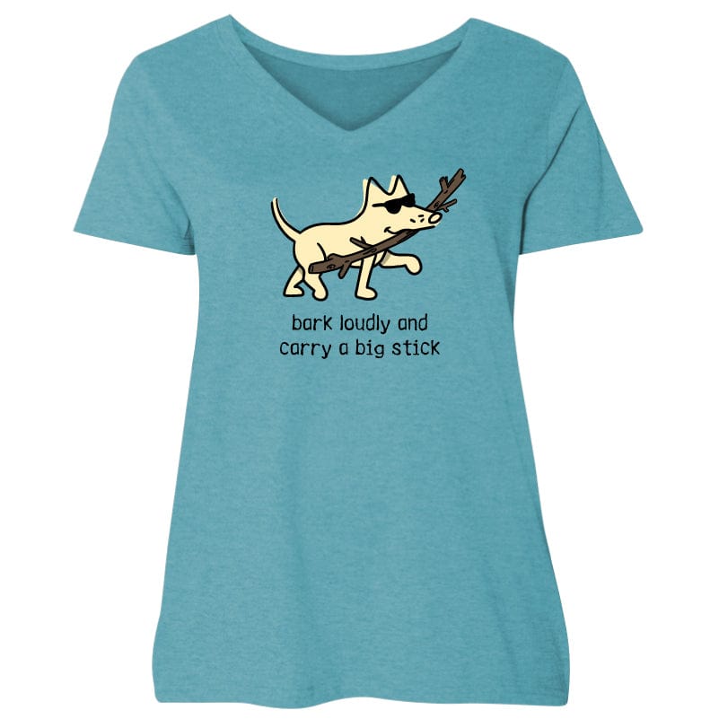 Bark Loudly and Carry a Big Stick - Ladies Curvy V-Neck Tee