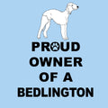 Bedlington Terrier Proud Owner - Adult Unisex T-Shirt