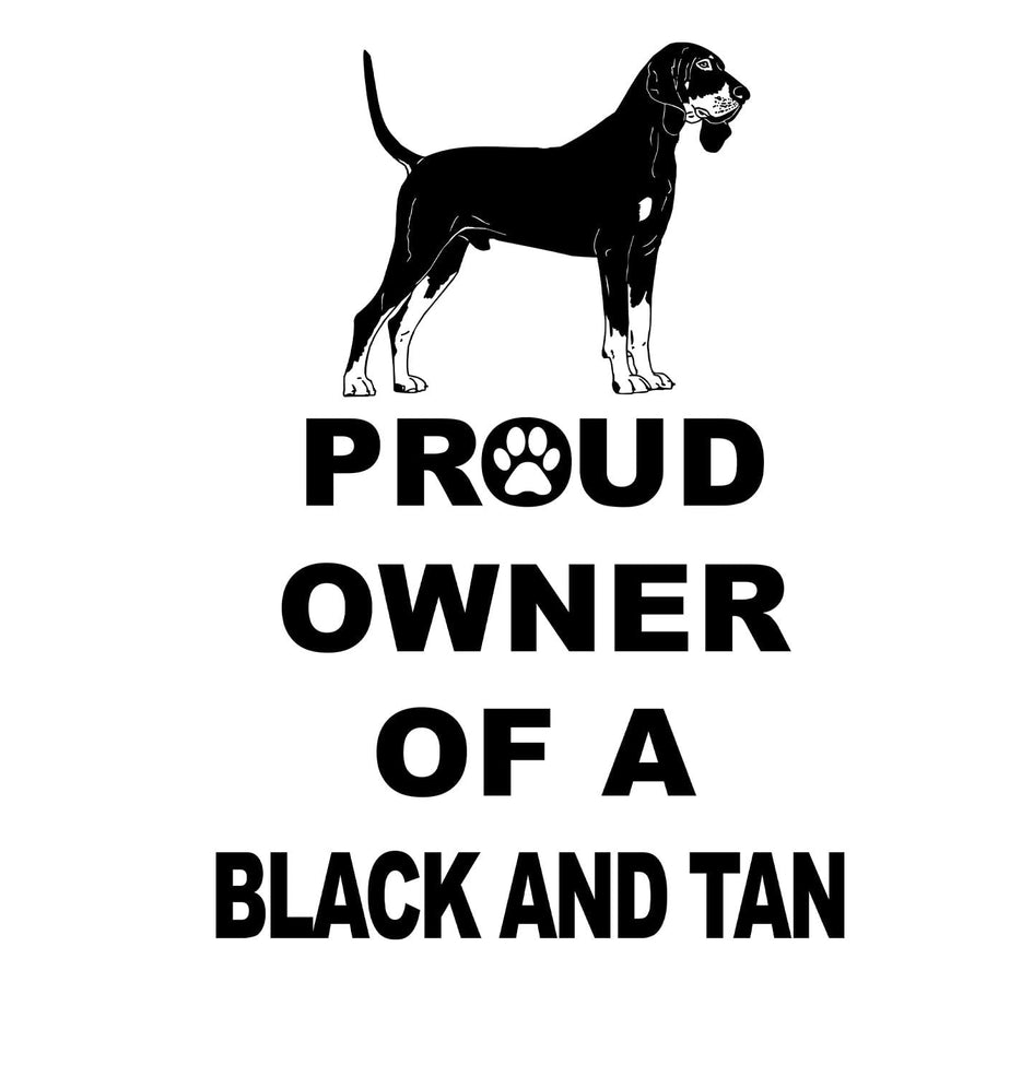 Black and Tan Coonhound Proud Owner - Adult Unisex Hoodie Sweatshirt