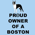 Boston Terrier Proud Owner - Adult Unisex T-Shirt