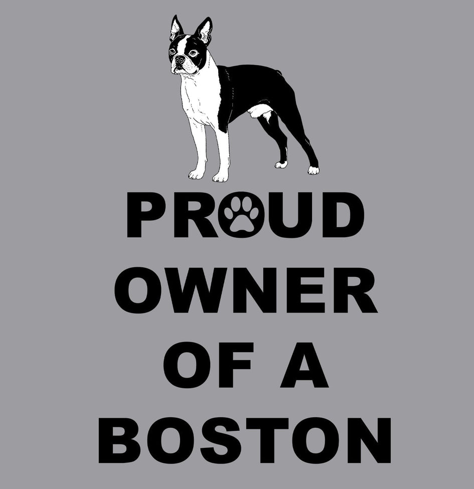 Boston Terrier Proud Owner - Adult Unisex Crewneck Sweatshirt