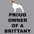 Brittany Proud Owner - Adult Unisex T-Shirt