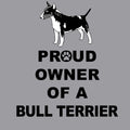 Bull Terrier Proud Owner - Adult Unisex T-Shirt
