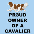 Cavalier King Charles Spaniel Proud Owner - Adult Unisex T-Shirt