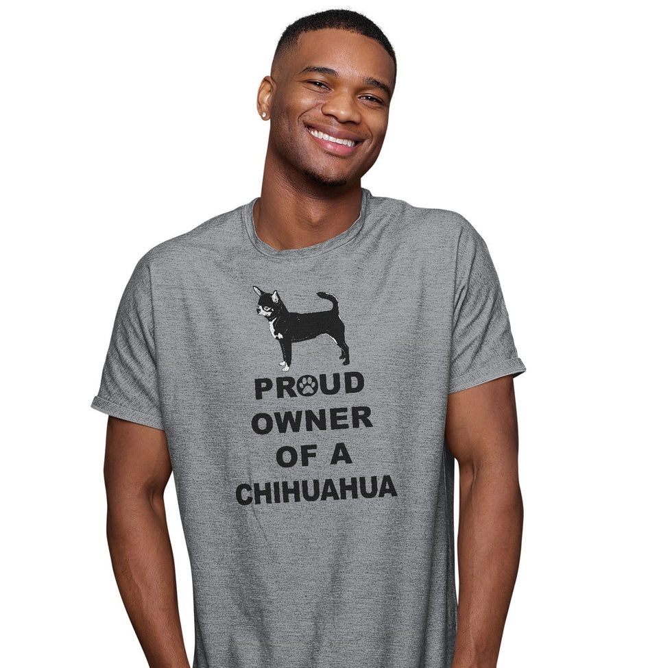 Black & White Chihuahua Proud Owner - Adult Unisex T-Shirt