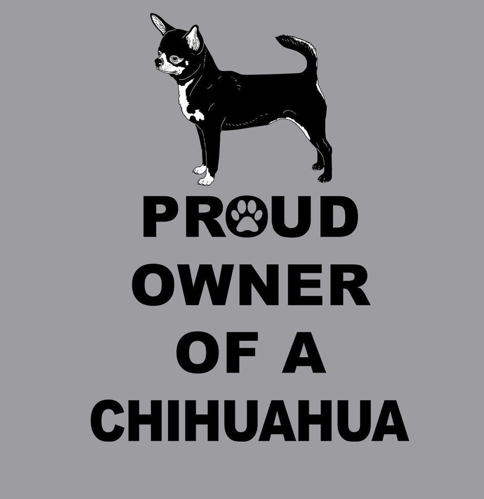 Black & White Chihuahua Proud Owner - Adult Unisex Crewneck Sweatshirt