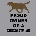Chocolate Labrador Retriever Proud Owner - Adult Unisex T-Shirt