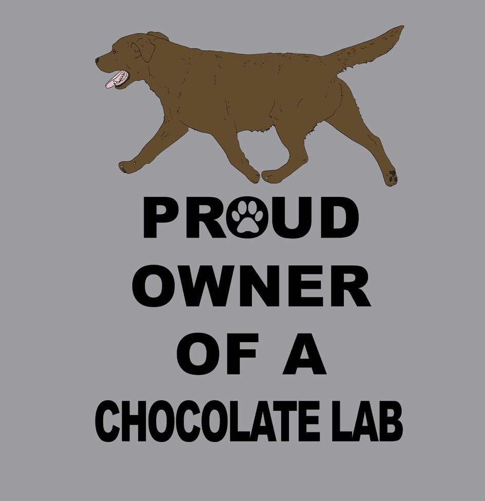 Chocolate Labrador Retriever Proud Owner - Adult Unisex Crewneck Sweatshirt