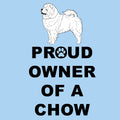 Chow Chow Proud Owner - Adult Unisex T-Shirt