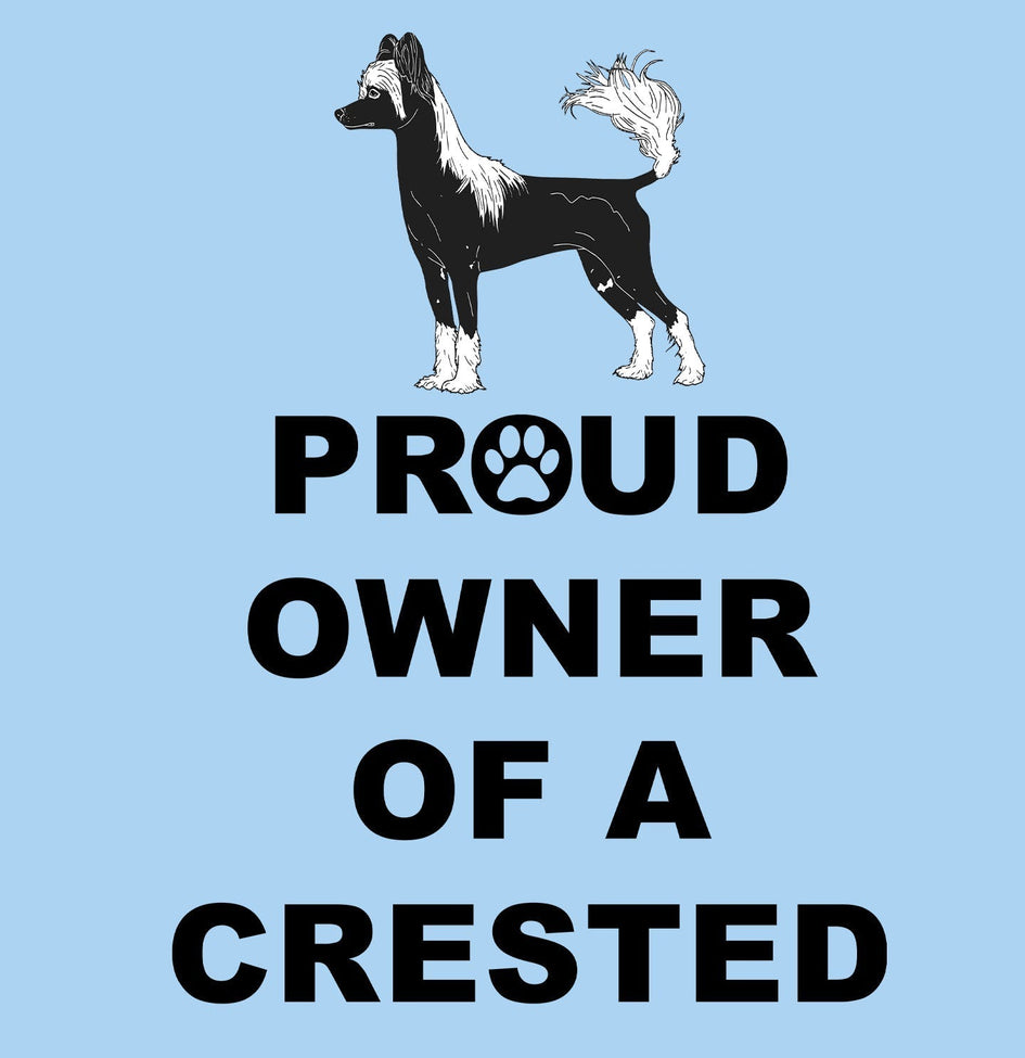 Chinese Crested Proud Owner - Adult Unisex T-Shirt