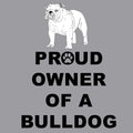 Bulldog Proud Owner - Adult Unisex T-Shirt
