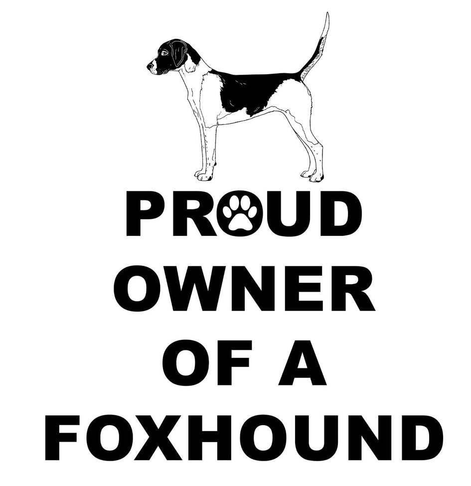 English Foxhound Proud Owner - Adult Unisex Hoodie Sweatshirt