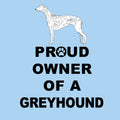 Greyhound Proud Owner - Adult Unisex T-Shirt
