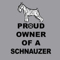Standard Schnauzer Proud Owner - Adult Unisex T-Shirt