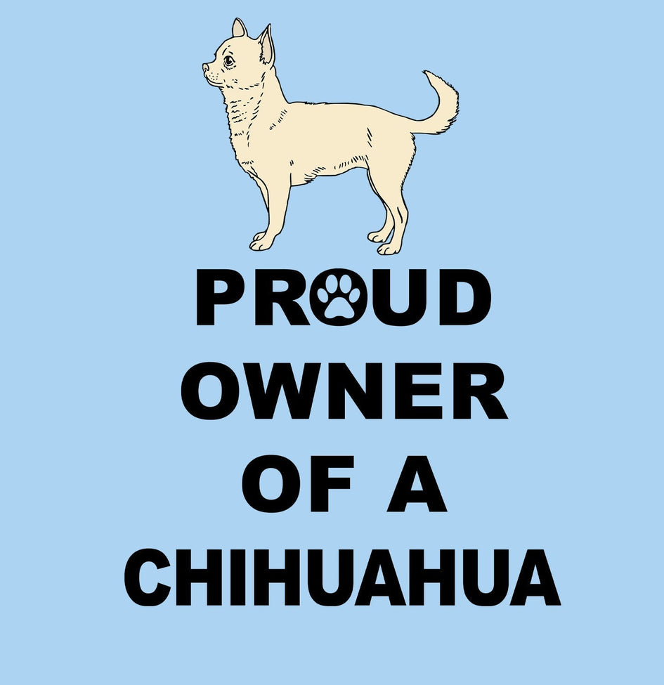 Chihuahua Proud Owner - Adult Unisex T-Shirt