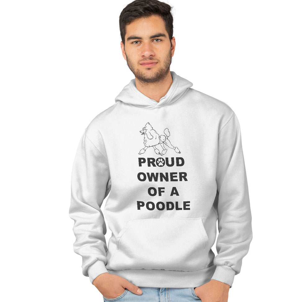White Poodle Proud Owner - Adult Unisex Hoodie Sweatshirt